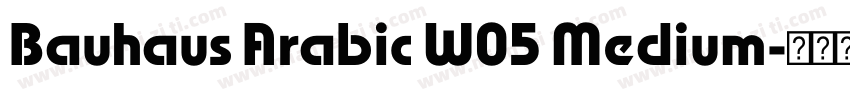 Bauhaus Arabic W05 Medium字体转换